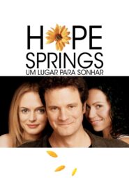 Hope Springs – Um Lugar para Sonhar