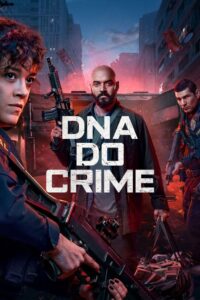 DNA DO CRIME 1 Temporada