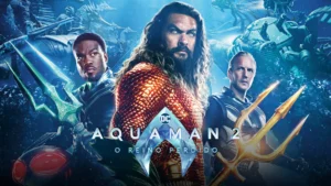 Descubra Como Assistir Aquaman 2: O Reino Perdido Online Gratuitamente